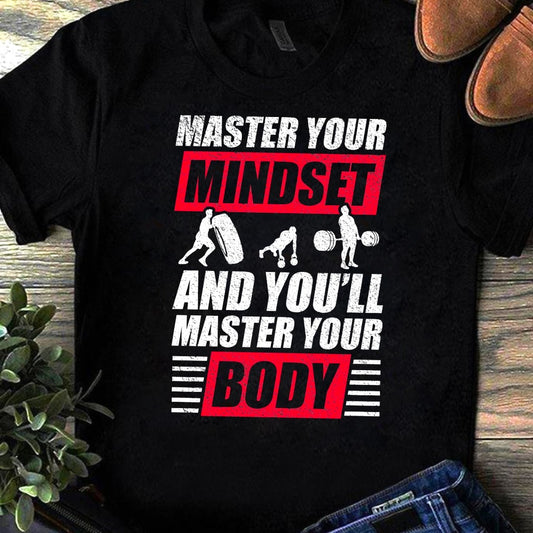 Fitness and Gym T-Shirts - Master your mind and you will master your body