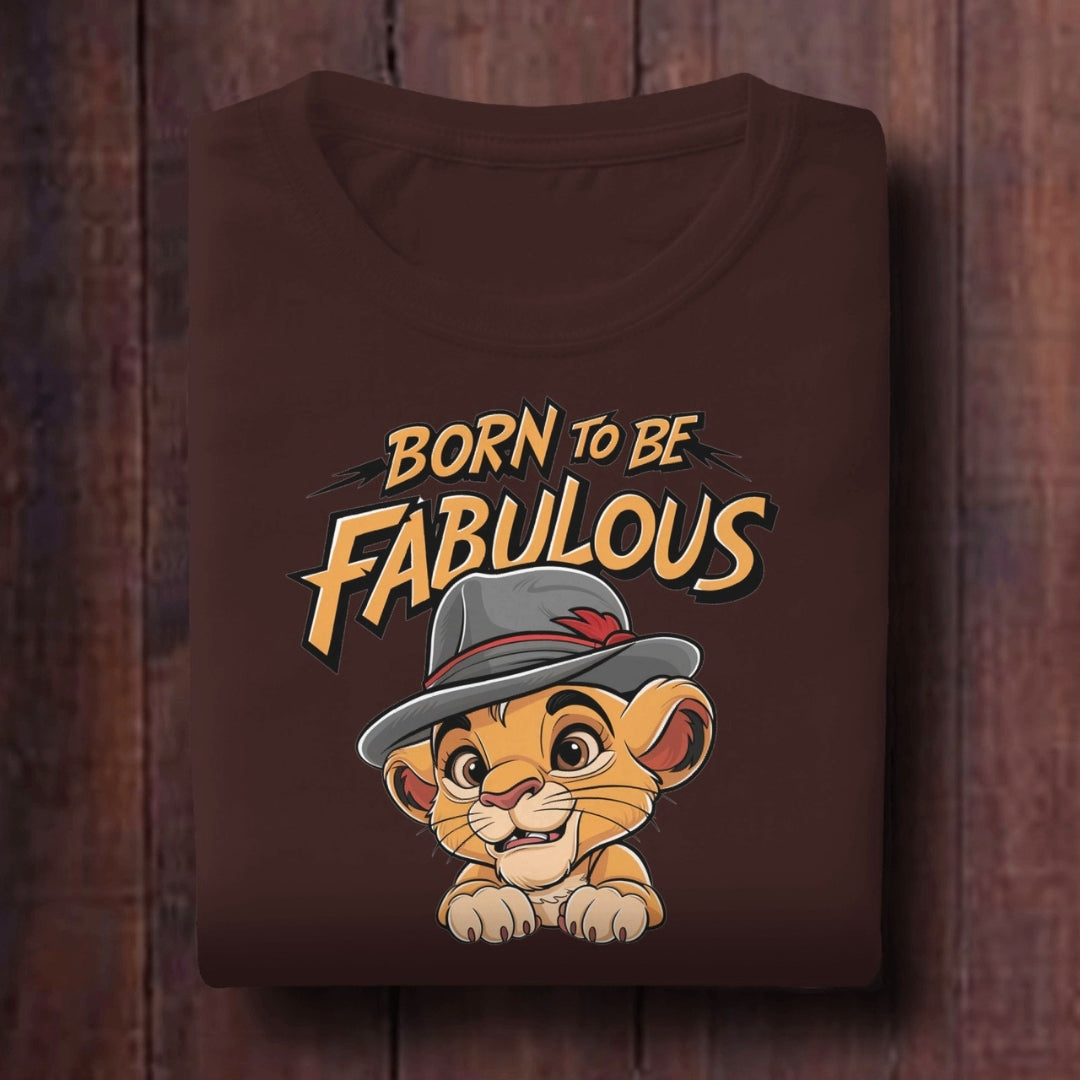 Born to Be Fabulous T-Shirt