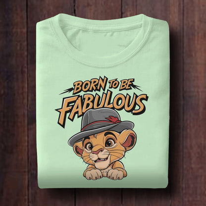 Born to Be Fabulous T-Shirt