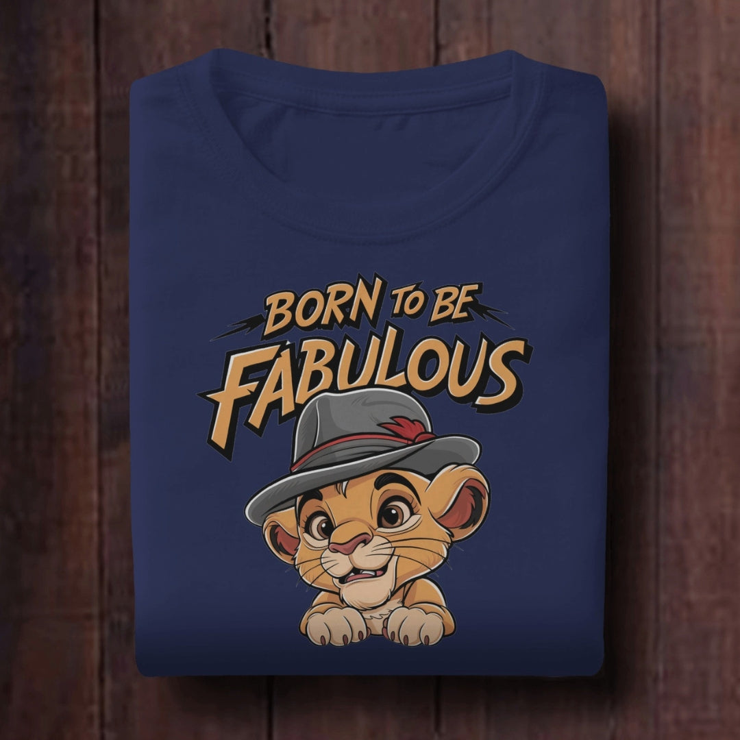 Born to Be Fabulous T-Shirt