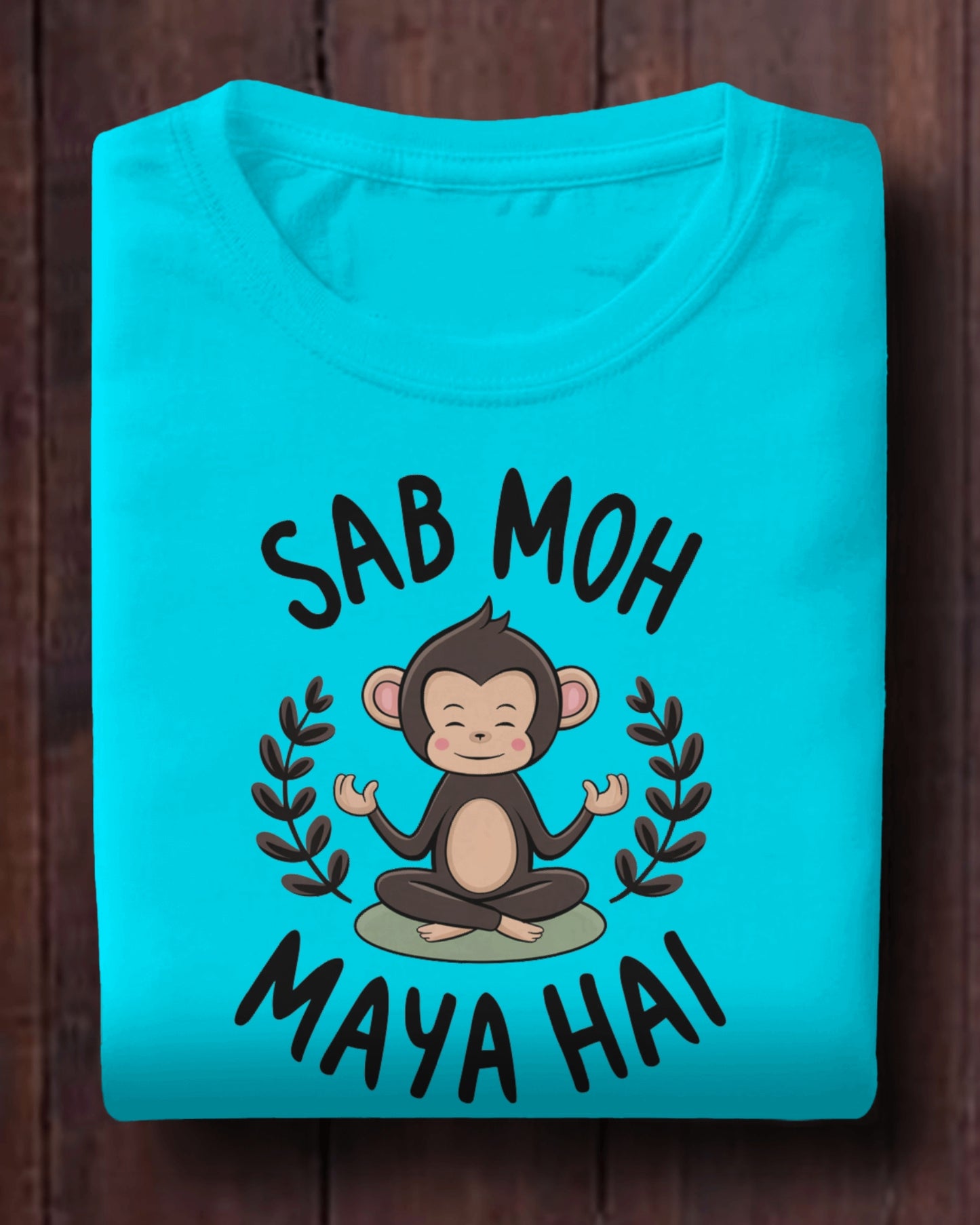 Monk Vibes: Sab Moh Maya Hai Graphic T-shirt