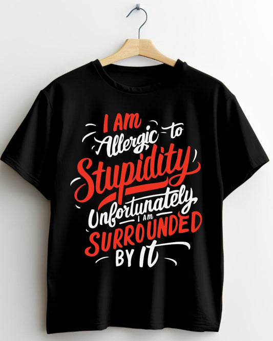 Sarcastic T-shirts - Allergic to stupidity