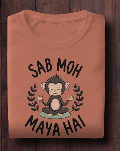 Monk Vibes: Sab Moh Maya Hai Graphic T-shirt