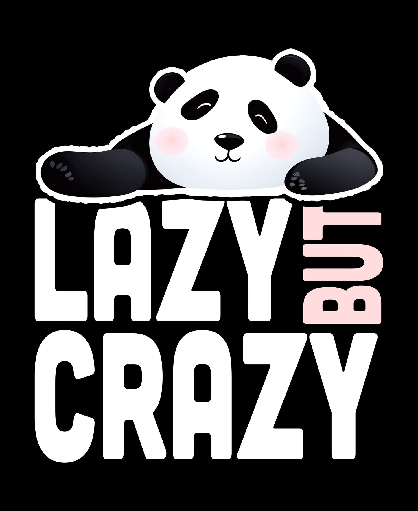 Funny Tshirts-Lazy But Crazy