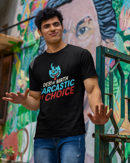 Funny and Sarcastic T-shirts - Desi by Birth , Sarcastic By Choice