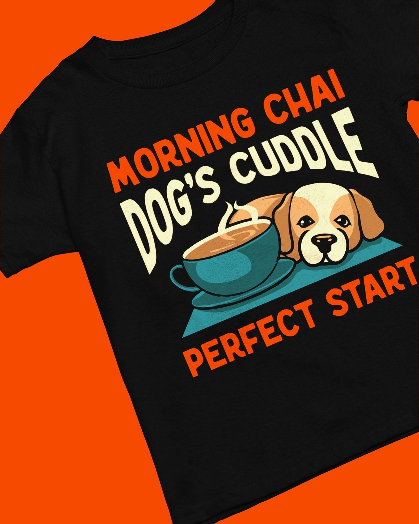 Morning Chai & Dog's Cuddle - Perfect Start T-Shirt