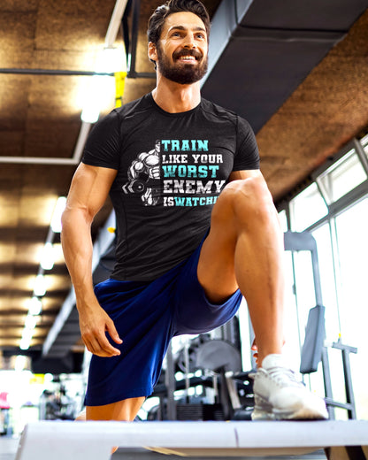 Motivational Workout T-Shirt - Train Like Your Worst Enemy Is Watching