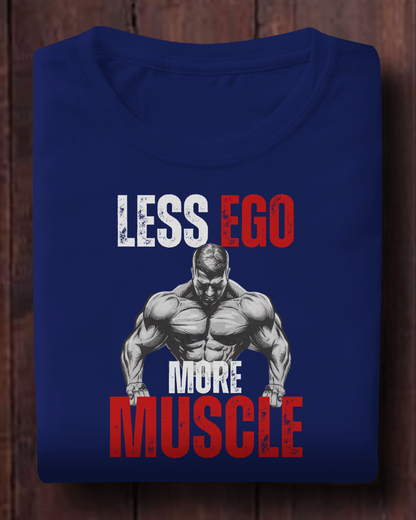 Ego Down, Gains Up T-Shirt – Muscle with a Mission