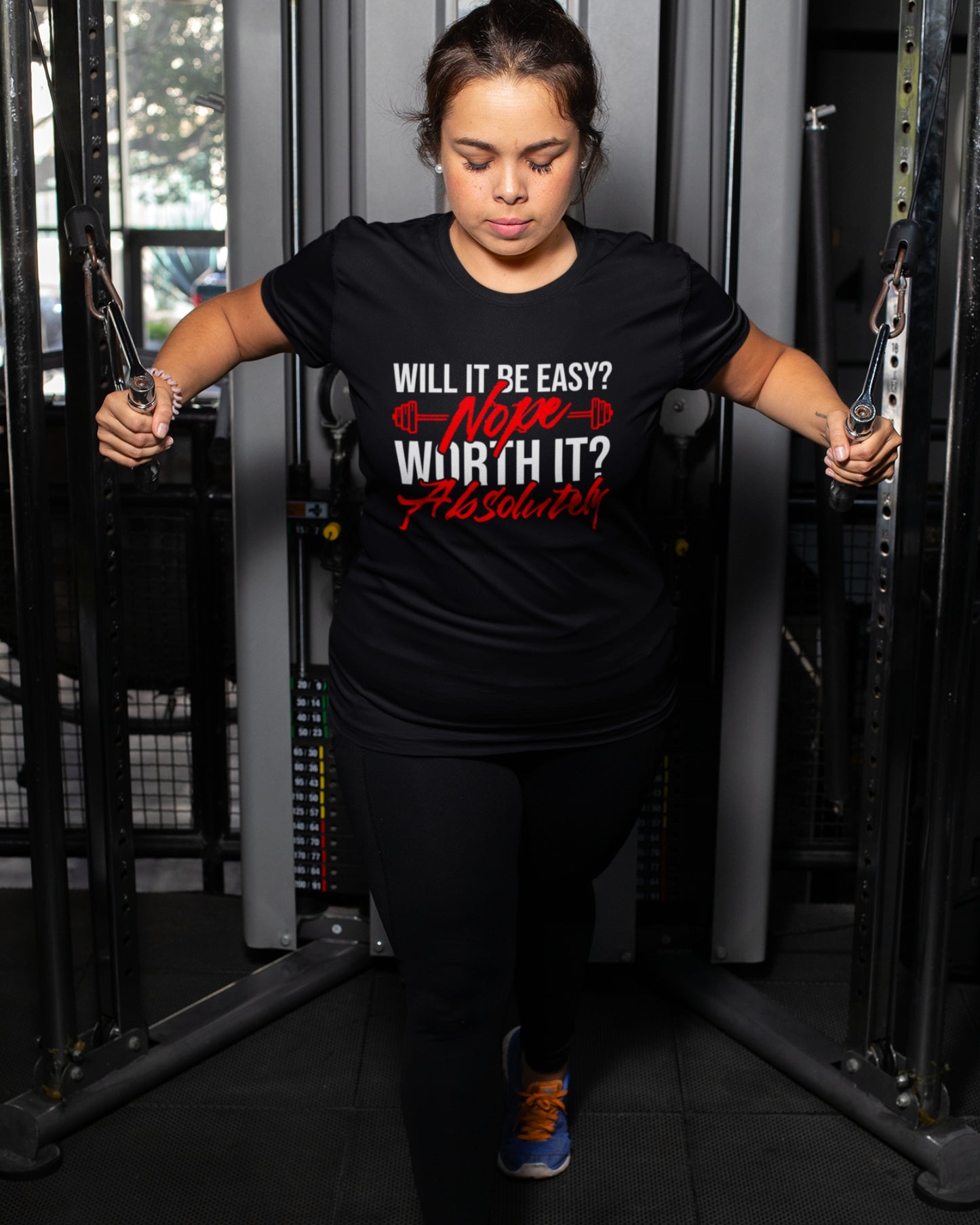 Motivational Gym T-Shirt - Will It Be Easy? Nope. Worth It? Absolutely