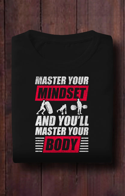 Master Your Mindset, Master Your Body- Motivational Fitness T-Shirt