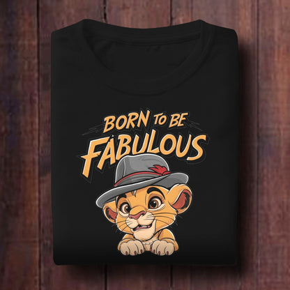 Born to Be Fabulous T-Shirt