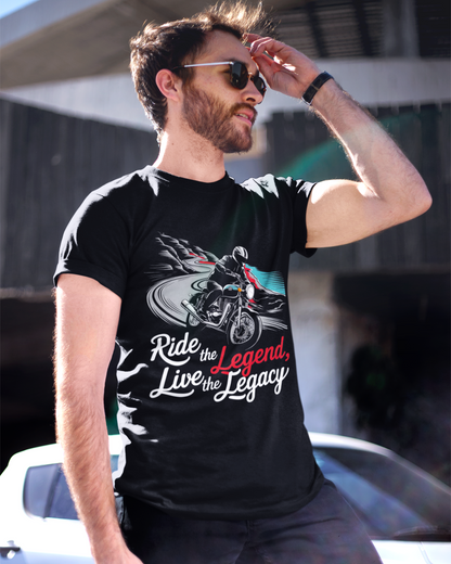 Ride the Legend Live the Legacy- T-shirt for Bike Lovers