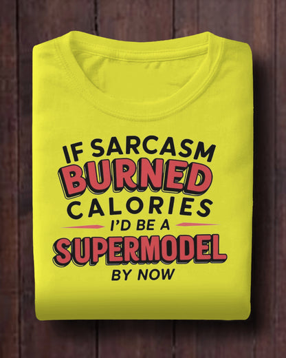 Sarcastic Supermodel Women's T-Shirt – Burn Calories with Wit