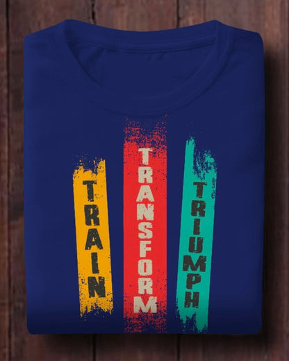 Motivational Fitness T-Shirt - Train Transform Triumph