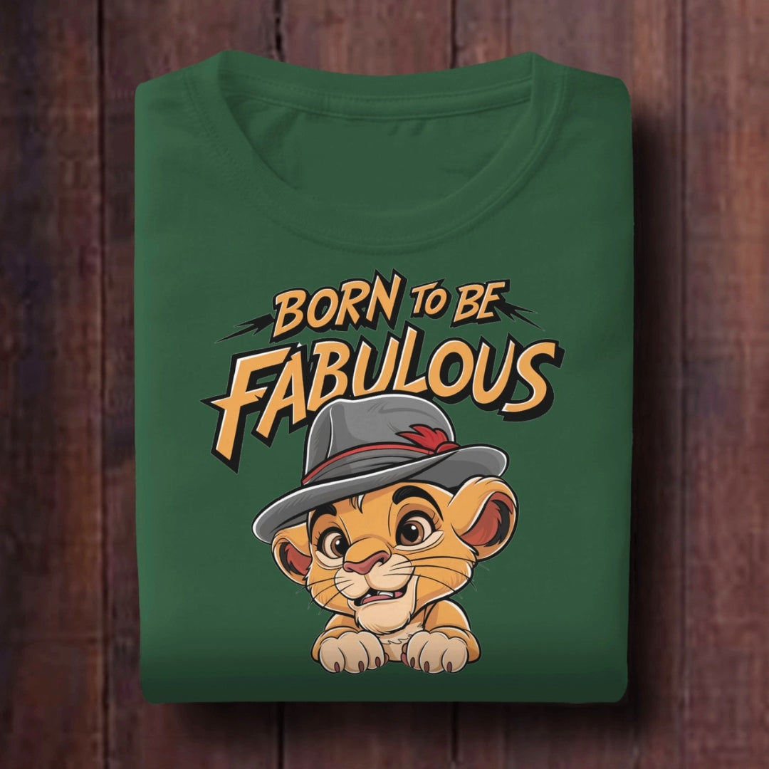 Born to Be Fabulous T-Shirt