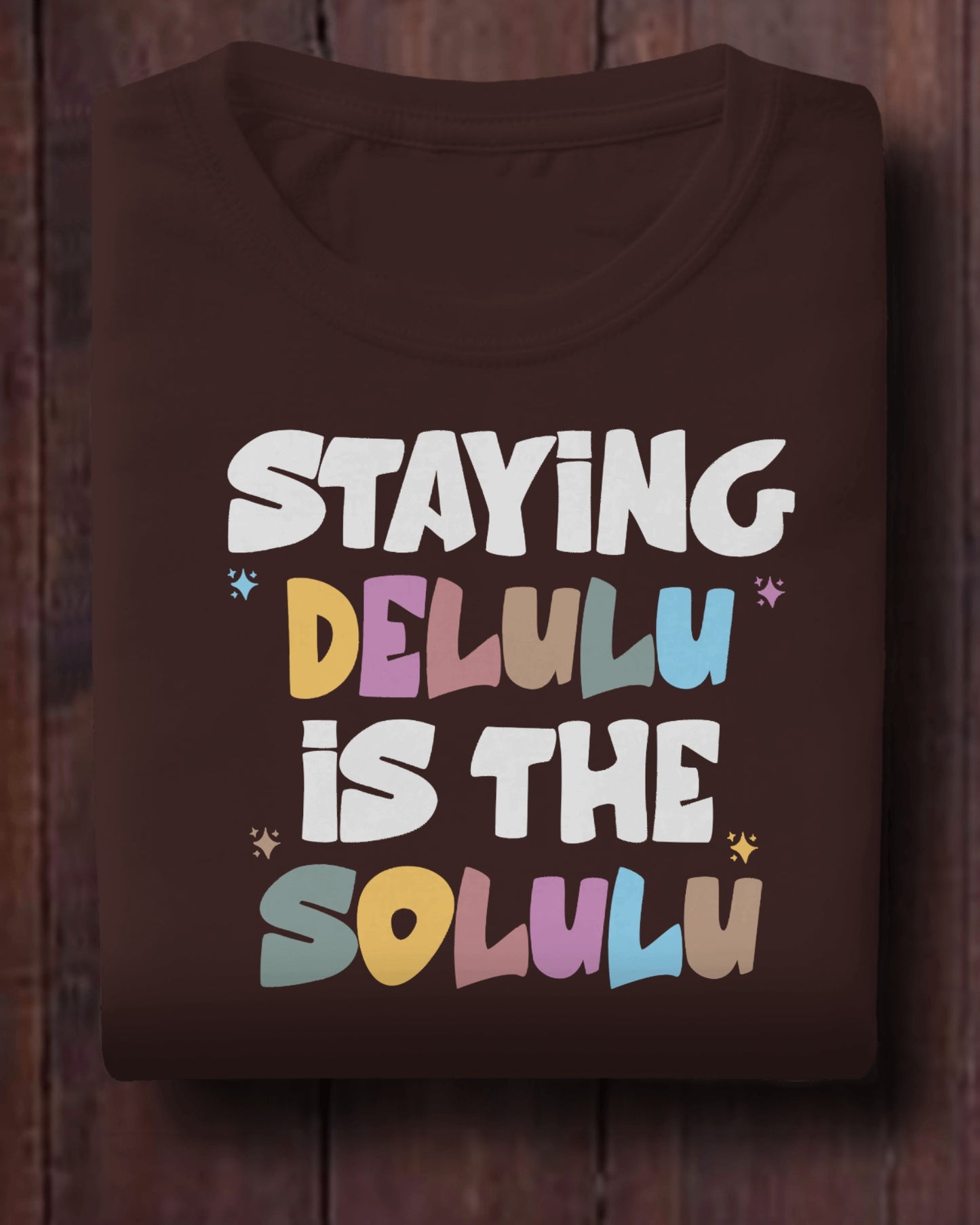 Delulu Dreamer: Stay Delusional T-shirt