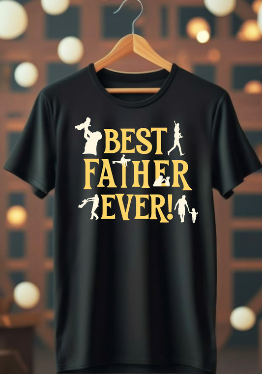 Best Father ever - Fathers day t-shirts 