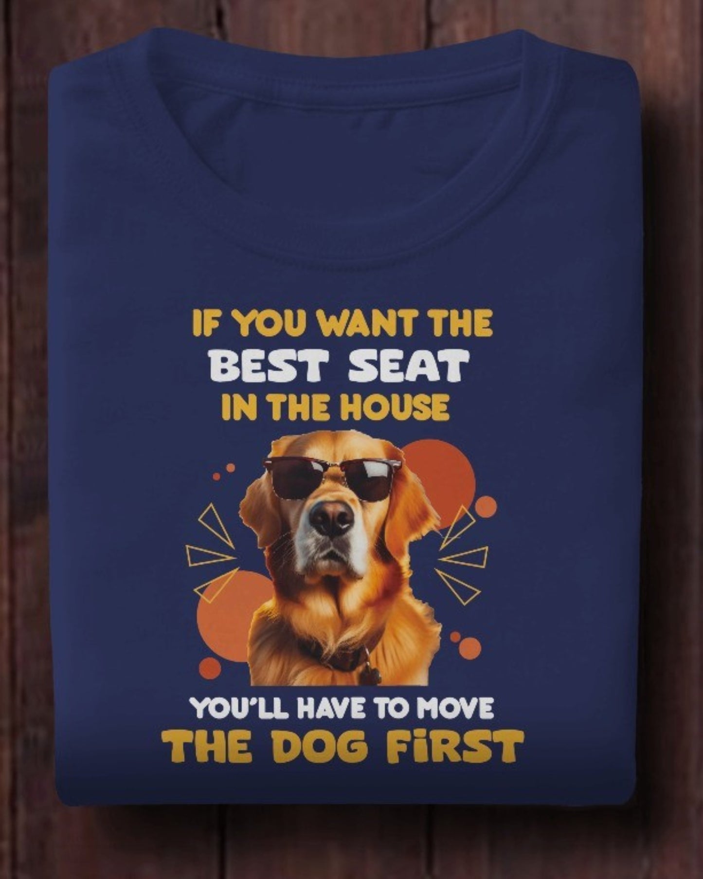 Best Seat in the House Dog Lover Tee - Move the Dog First