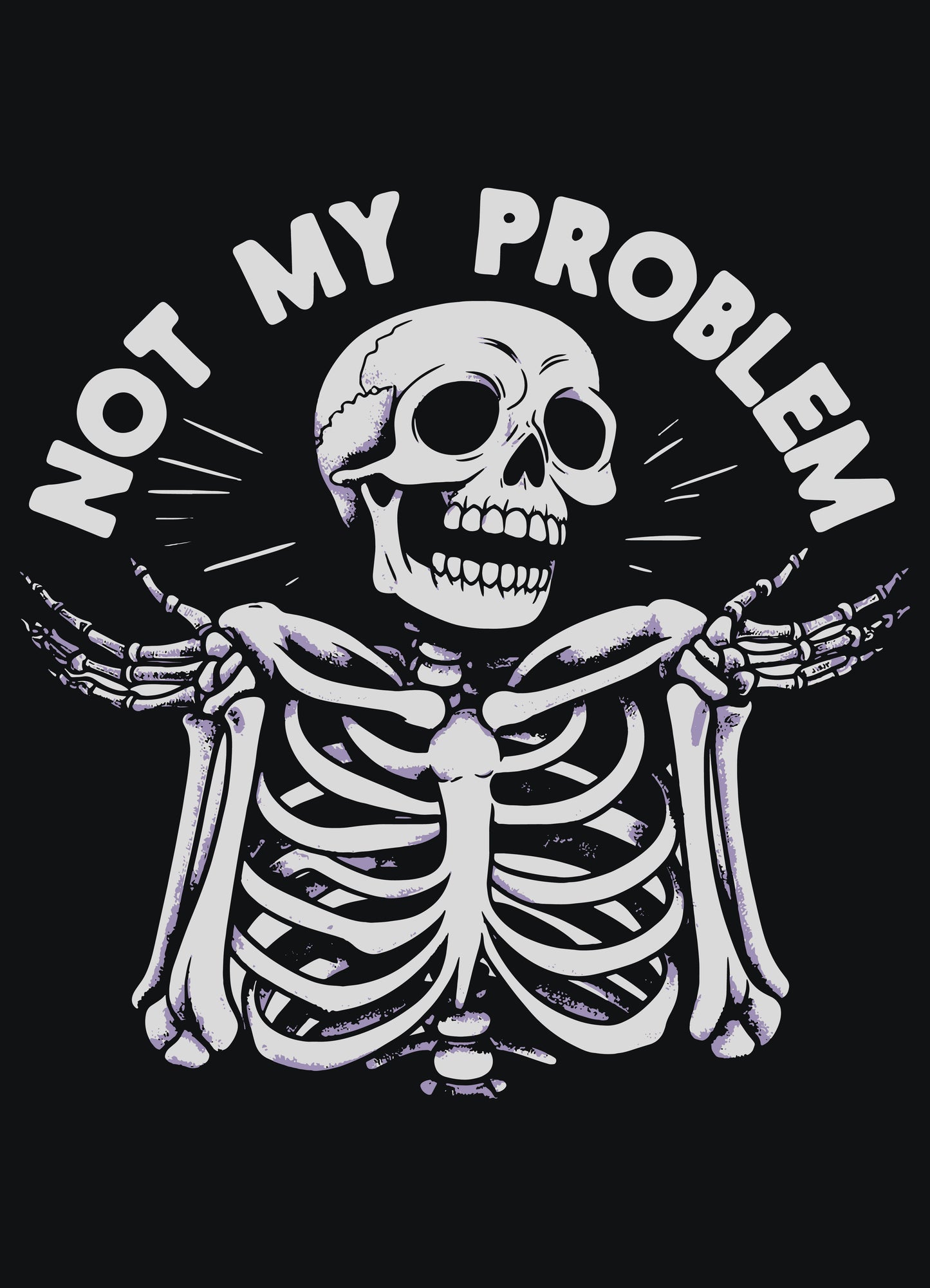 Funny T-shirts - Not my Problem