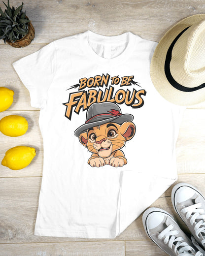 Born to Be Fabulous T-Shirt